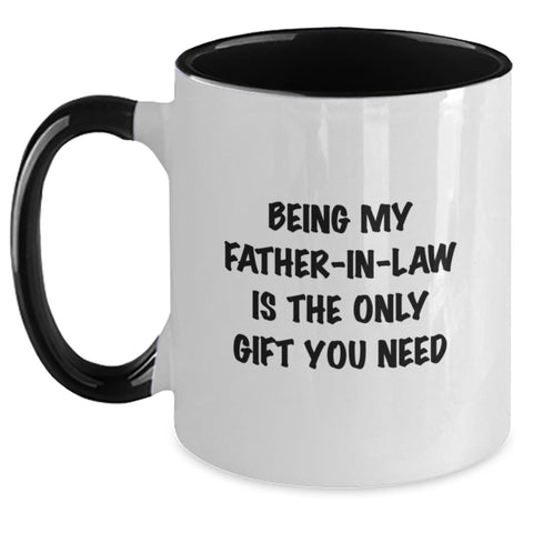 Image of Funny Gift for Father-in-law, Being My Father-in-law Is The Only Gift You Need, Unique Two Tone Coffee Mug, Christmas Unique Finds - Main