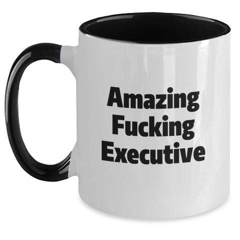 Image of Executive Funny Two Tone Coffee Mugs, Amazing Gifts from Friends for Birthday, Cute Inspirational Quote, 11oz Ceramic, Microwave and Dishwasher Safe - Main