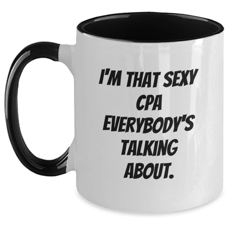 Image of Funny CPA Gifts for Men, 'I'm That Sexy Cpa Everybody's Talking About' Two Tone Coffee Mug, Graduation Unique Gifts from Friends - Main