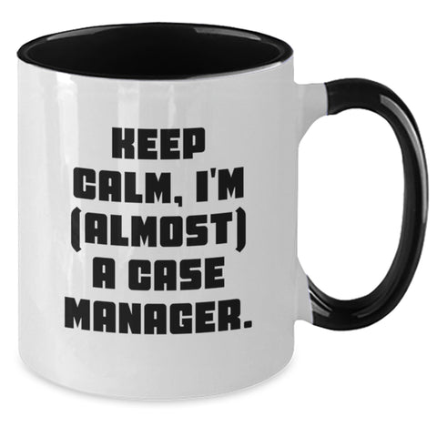 Image of Funny Case Manager Gifts from Men to Friends and Family - Keep Calm, I'm (almost) A Case Manager. Two Tone Coffee Mug for Case Manager - Additional