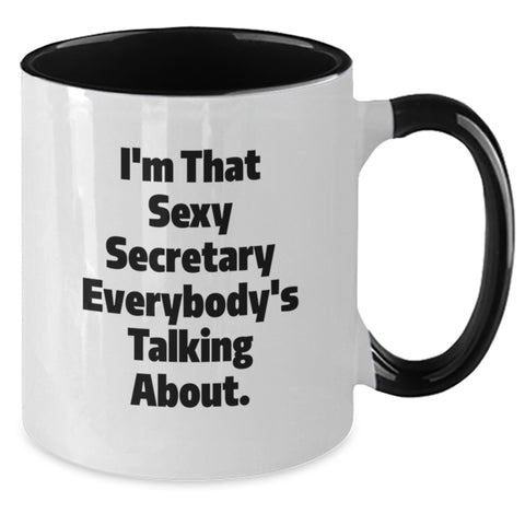 Image of Funny Secretary Gifts from Friends, Unique Graduation Unique Gifts for Secretary, Quirky Two Tone Coffee Mug with I'm That Sexy Secretary Everybody's Talking About. - Additional