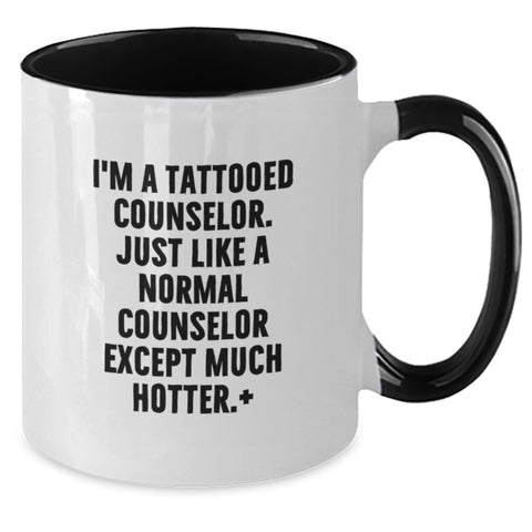 Image of Funny Counselor Gifts for Men, Women, or Friends - I'm A Tattooed Counselor Except Much Hotter Graduation Unique Gifts Two Tone Coffee Mug - Additional