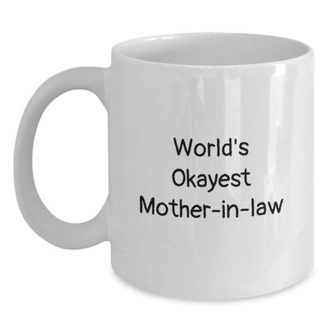 Image of Funny White Coffee Mug Gifts for Mom-in-law from Family on Father's Day - 'World's Okayest Mom-in-law' Quote - Main