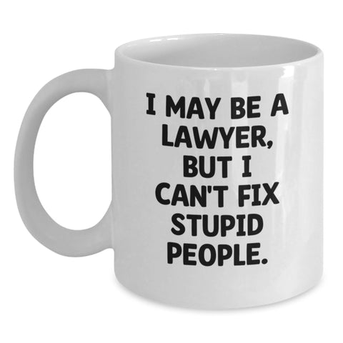 Image of Funny Lawyer Quotes Gifts from Friends to Lawyer, White Coffee Mug, Birthday Unique Gifts - Main