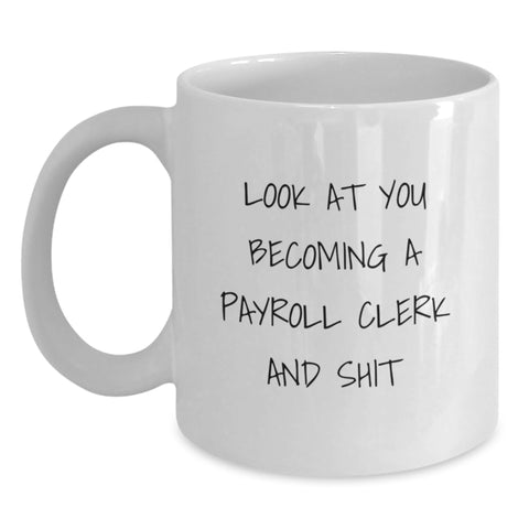 Image of Funny Payroll Clerk Christmas Unique Gifts from Friends for Payroll Clerk White Coffee Mug - Main