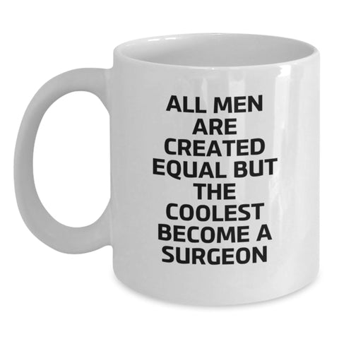 Image of Funny Gifts for Surgeon, White Coffee Mug with Inspirational Quote from Surgeon Gifts for Men Friends Family - Main