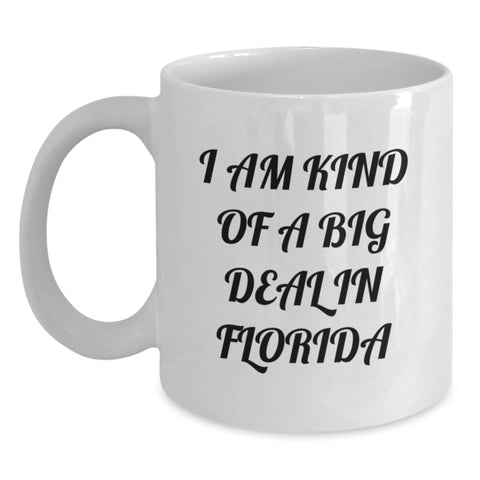 Image of Florida Fun Humor White Coffee Mugs for Friends and Family, Gifts from Men to Women, Funny Quote I Am Kind Of A Prime Selection In Florida Christmas Unique Gifts - Main