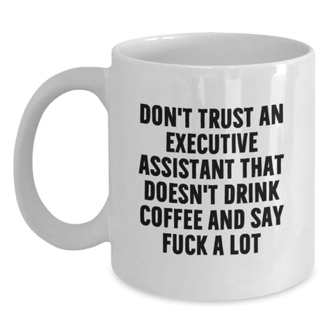 Image of White Executive Assistant Christmas Unique Gifts from Friends Funny White Coffee Mug for Executive Assistants Who Love Coffee and Say It Like It Is - Main