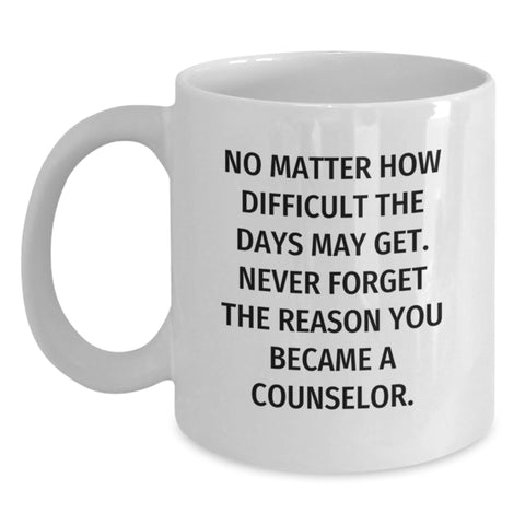 Image of Inspirational Gifts from Men to Counselor Friends - White Coffee Mug for Christmas Unique Gifts - Main