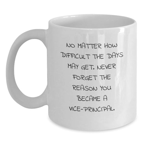 Image of Funny Vice-principal Gifts from Friends, White Coffee Mug for Men Vice-principal, Inspirational Quote - Christmas Unique Gifts - Main
