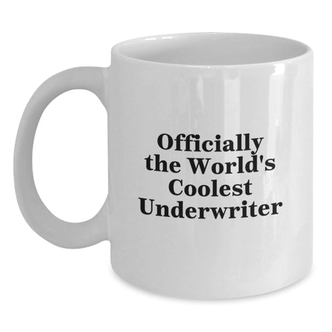 Image of Funny Underwriter Gifts from Friends, White Coffee Mug Quote 'Officially The World's Coolest Underwriter', Christmas Unique Gifts for Underwriter - Main
