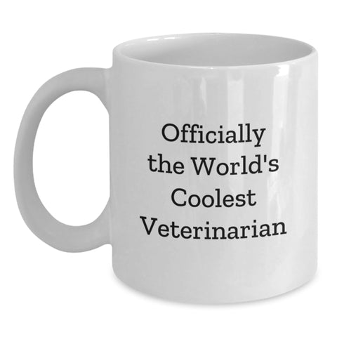 Image of Funny Veterinarian Gifts from Friends for Him - 'Officially The World's Coolest Veterinarian' Quote on White Coffee Mug, 11oz or 15oz Capacity - Main
