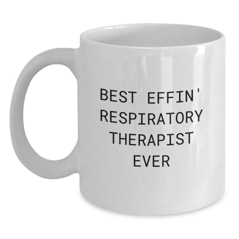 Image of Funny Respiratory Therapist Gifts from Friends Birthday Unique Mugs, Best Effin' Respiratory Therapist Ever Inspirational White Coffee Mug for Men Women Coworkers - Main