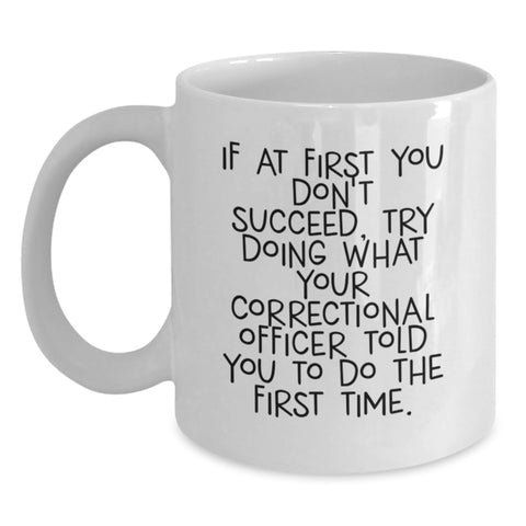 Image of Funny Correctional Officer Gifts from Friends, Unique White Coffee Mugs for Men, Correctional Officer Appreciation Day, Mother's Day Unique Gifts - Main