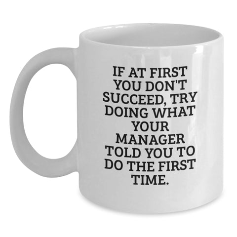 Image of Manager's Best Advice Funny White Coffee Mug Gifts from Friends for Birthday Morning Motivation - Main