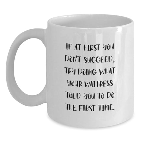 Image of Funny Waitress Quote for Valentine's Gifts from Men to Waitress, White Coffee Mug, 11oz or 15oz Capacity Ceramic - Main