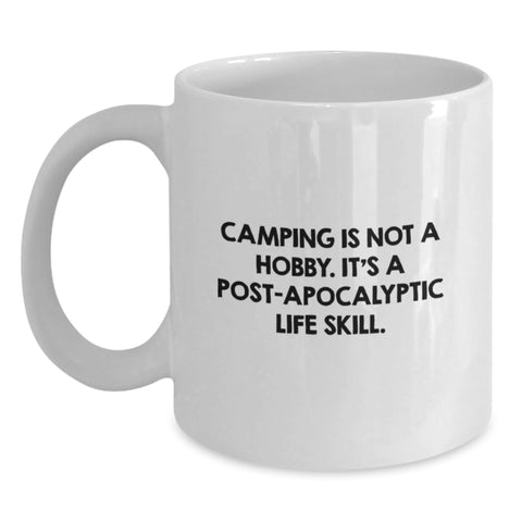 Image of Camping Inspired Funny White Coffee Mugs Gifts from Friends for Camping Lovers - 'Camping Is Not A Hobby' - Main