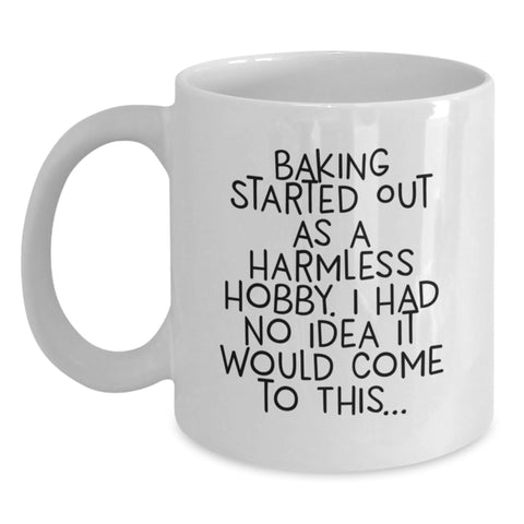 Image of Baking Enthusiast Gifts from Friends, Funny White Coffee Mugs with Inspirational Quotes for Baking Lovers on Birthday, 'Baking Started Out As A Harmless Hobby...' - Main