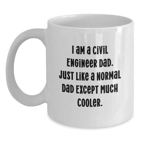 Image of Civil Engineer Dad Funny White Coffee Mug, Birthday Unique Gifts from Friends, Family, Coworkers to Men, Women, Civil Engineer - Main