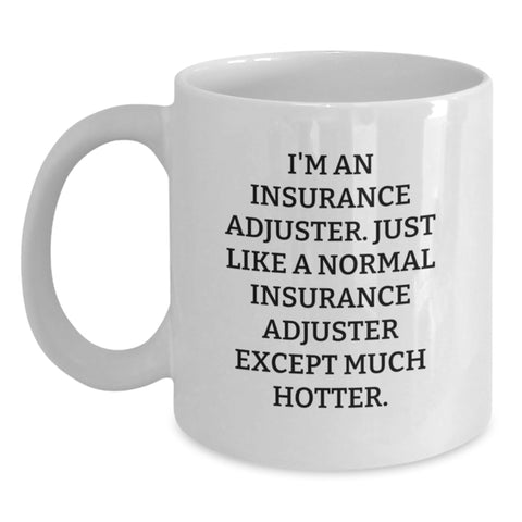 Image of Funny Insurance Adjuster Gifts for Men, White Coffee Mug, Unique Christmas Unique Gifts from Friends to Insurance Adjuster - Main
