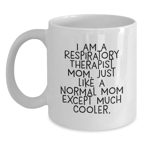 Image of Funny Respiratory Therapist Mom Gifts for Respiratory Therapist White Coffee Mugs, White Coffee Mug with Humorous Quote, Gift from Family or Friends for Mother's Day - Main