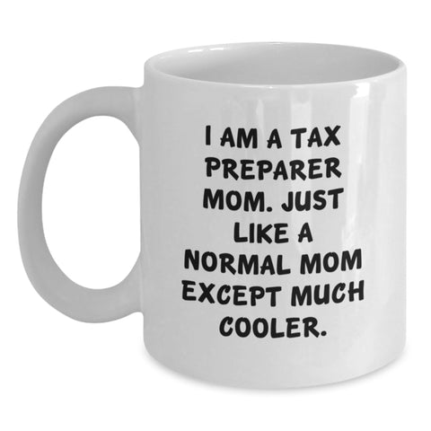Image of Funny Tax Preparer Mom Gifts from Friends for Her White Coffee Mug - Unique Mother's Day Unique Gifts - Main
