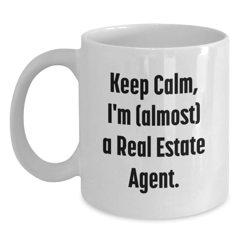 Image of Keep Calm, I'm (almost) A Real Estate Agent! Funny Real Estate Agent Gifts from Friends, Coworkers, or Family for Birthday Unique Gifts - Main