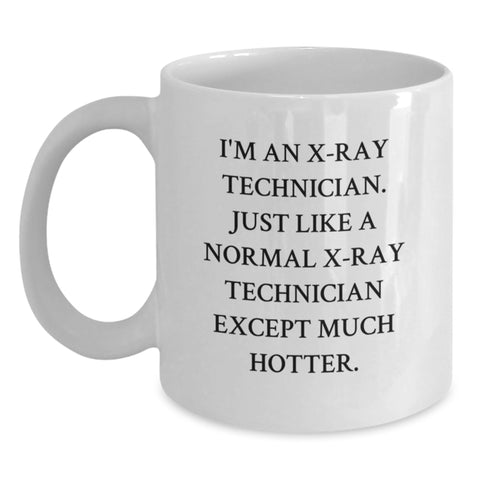Image of Funny Gifts for X-Ray Technician, White Coffee Mug, X-Ray Technician Quote, Christmas Unique Gifts from Friends to X-Ray Technician - Main