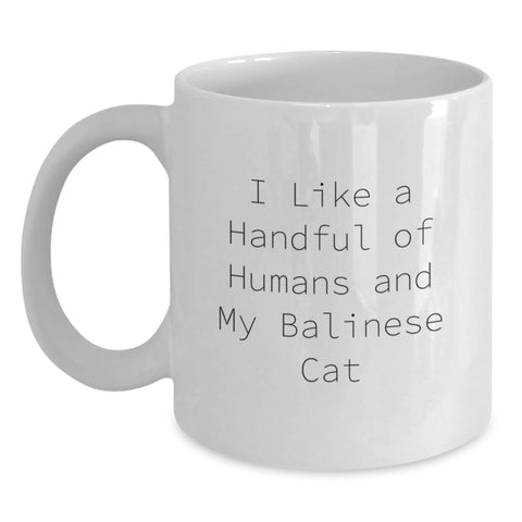 Image of Funny Balinese Cat Lover Gifts for Friends, Family, and Coworkers - White Coffee Mug, I Like A Handful Of Humans And My Balinese Cat - Main