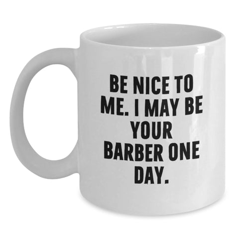 Image of Funny Barber Humor White Coffee Mugs Gifts from Friends for Graduation Unique Gifts - Main