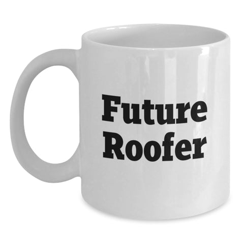 Image of Funny Roofer Gifts from Friends to Future Roofer on Birthday Unique Gifts, Roofer White Coffee Mug with Inspirational Quote - Main