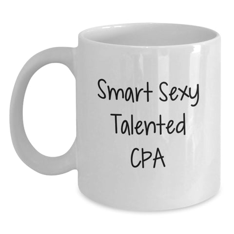 Image of Smart Sexy Talented CPA Inspirational Gift for CPA, Unique White Coffee Mug for Christmas, Funny Quote Gifts from Friends for Friends - Main