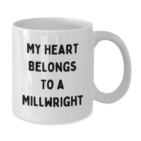 Image of Funny Millwright Gifts from Men for Millwright Valentine's Unique White Coffee Mugs - My Heart Belongs To A Millwright - Additional