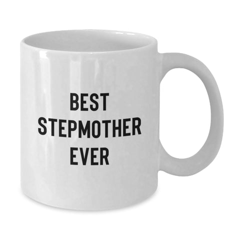 Image of Funny Stepmother Gifts from Best Stepmother Ever - White Coffee Mug for Birthday Unique Gifts - Additional