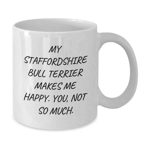 Image of Funny Staffordshire Bull Terrier Dog Gifts, Valentine's Unique Mugs for Staffordshire Bull Terrier Dog Lover from Men, Funny White Coffee Mug, Staffordshire Bull Terrier Dog Quote - Additional