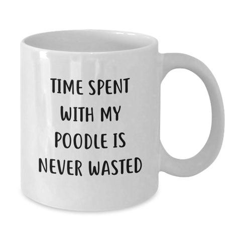Image of Poodle Dog Lover Gifts from Men, Women, or Friends - Funny Quote White Coffee Mug for Poodle Dog, Women, Men, or Family Members - Valentine's Unique Gifts - Additional