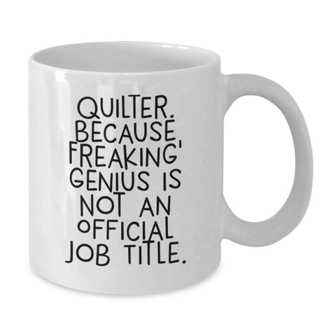 Image of Quilter Gifts from Friends, Funny Quilter Mug for Graduation, White Coffee Mug with Inspirational Quote - Gifts for Quilter, Quilting Enthusiasts, and Friends - Additional