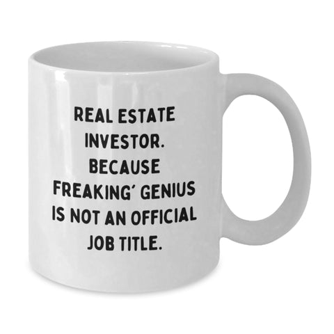 Image of Funny Real Estate Investor Gifts for Men Friends Coworkers - White Coffee Mug 'Real Estate Investor. Because Freaking' genius Is Not An Official Job Title.' - Additional