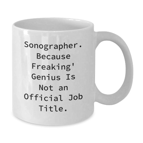 Image of Sonographer Gifts Funny Quote White Coffee Mug, Gifts from Friends, Gifts for Sonographer Graduation Unique Presents - Additional