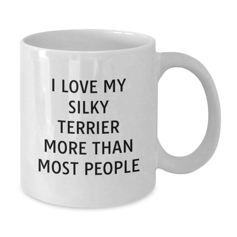 Image of Funny Silky Terrier Dog Lovers Gifts, 'I Love My Silky Terrier More Than Most People', White Coffee Mug for Birthday Unique Gifts from Friends, Family, or Coworkers to Silky Terrier Dog Owners - Additional