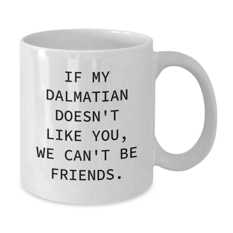 Image of Funny Dalmatian Dog Gifts from Friends for Dalmatian Lovers - White Coffee Mug with Inspirational Quote, Perfect Birthday Unique Gift - Additional
