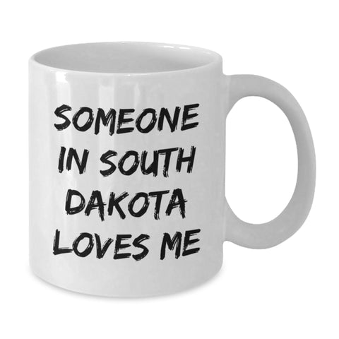Image of Someone In South Dakota Loves Me Funny White Coffee Mug Gifts for Birthday, South Dakota Gifts, Gifts from Family, Family Unique Gifts - Additional