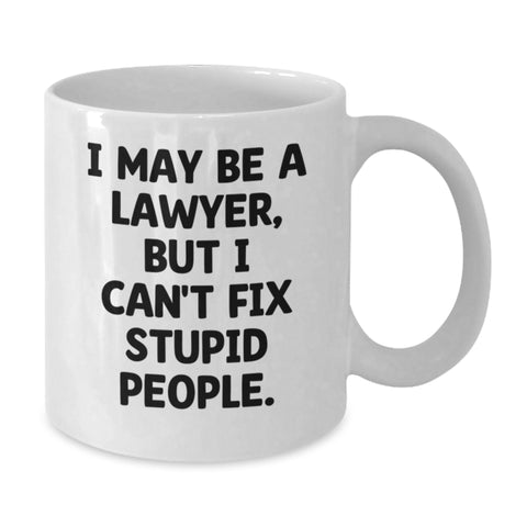 Image of Funny Lawyer Quotes Gifts from Friends to Lawyer, White Coffee Mug, Birthday Unique Gifts - Additional
