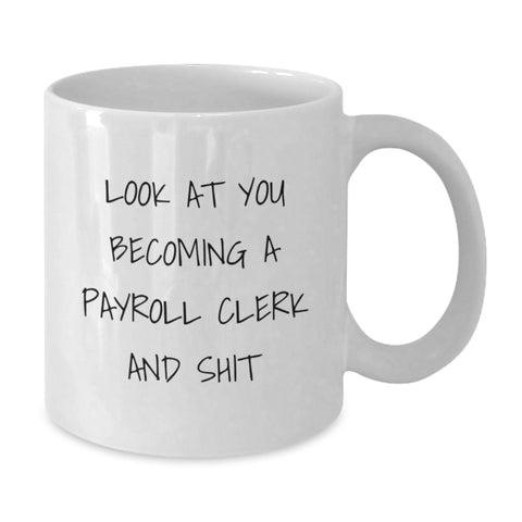 Image of Funny Payroll Clerk Christmas Unique Gifts from Friends for Payroll Clerk White Coffee Mug - Additional