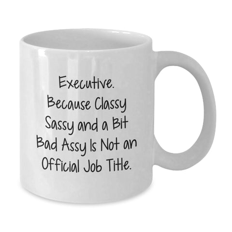 Image of Funny Executive Gifts from Friends - White Coffee Mug for Executive Women - Executive Christmas Unique Gifts - Additional