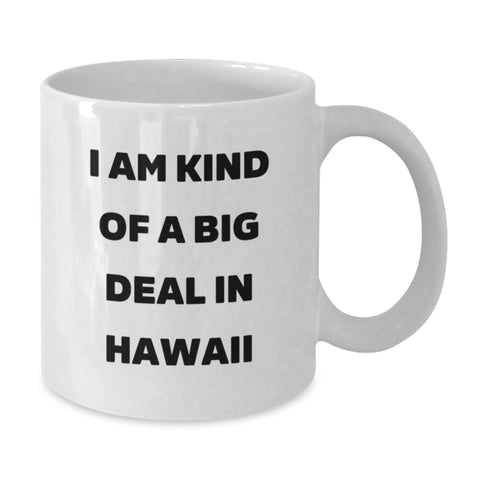 Image of Unique Gifts from Friends and Family for Hawaii Enthusiasts - 'I Am Kind Of A Prime Selection' Funny White Coffee Mug - Additional