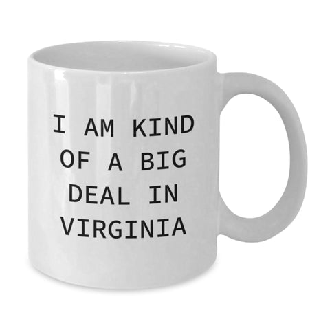 Image of Virginia Humor Gifts from Friends for Birthday, I Am Kind Of A Prime Selection In Virginia Quote on White Coffee Mug - Additional