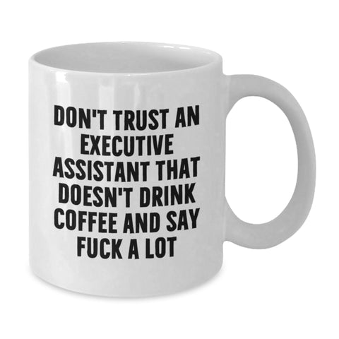 Image of White Executive Assistant Christmas Unique Gifts from Friends Funny White Coffee Mug for Executive Assistants Who Love Coffee and Say It Like It Is - Additional