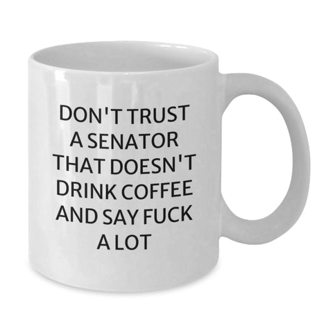 Image of Senator White Coffee Mug, Funny Quote, Gifts from Friends to Senator, Valentine's Unique Gifts - Additional