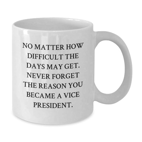 Image of Inspirational Vice President Gifts for Men - Funny Quote White Coffee Mug, Gifts from Family, Friends, or Coworkers for Birthday - Additional